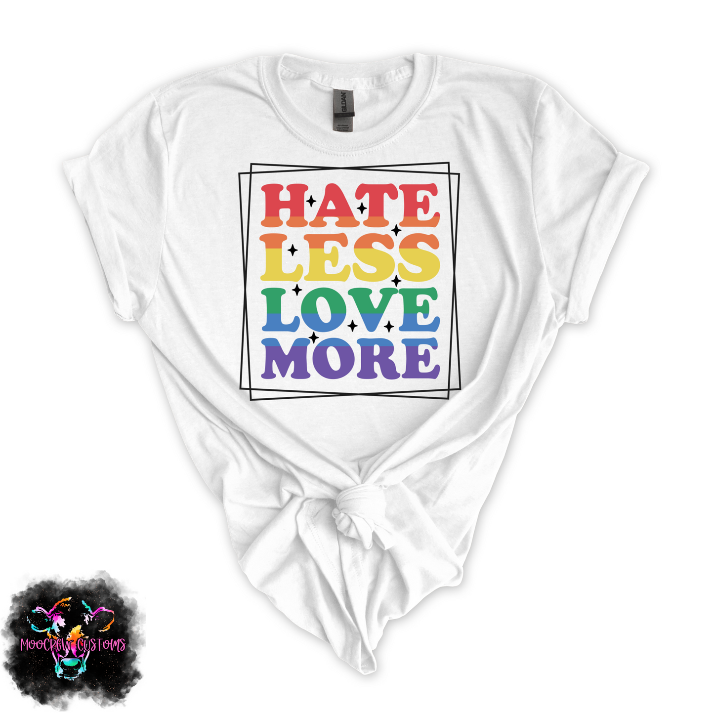 Hate Less Love More Tshirt