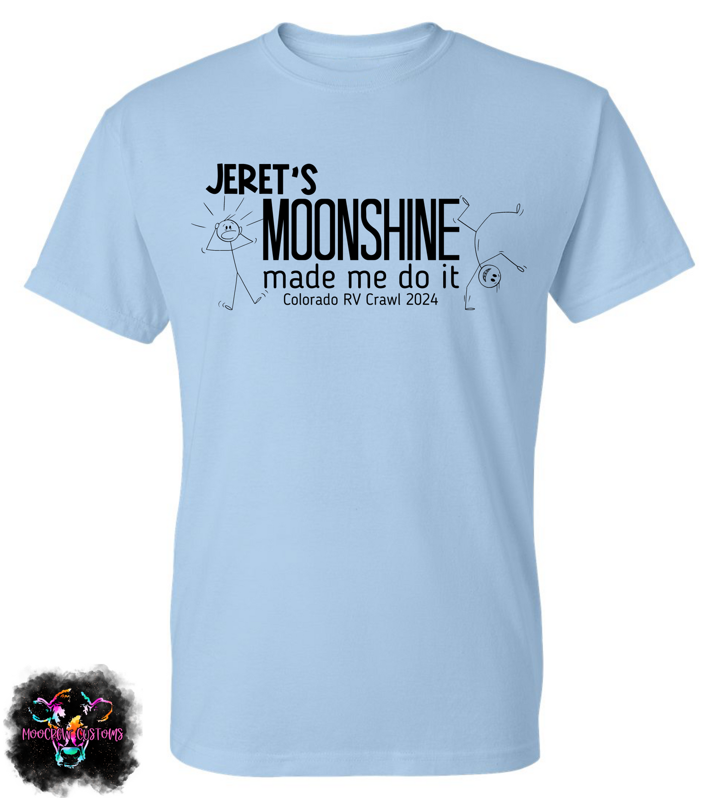 Jeret's Moonshine Made Me Do It Rally Shirt