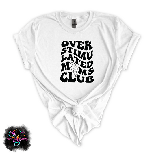 Overstimulated Moms Club Tshirt