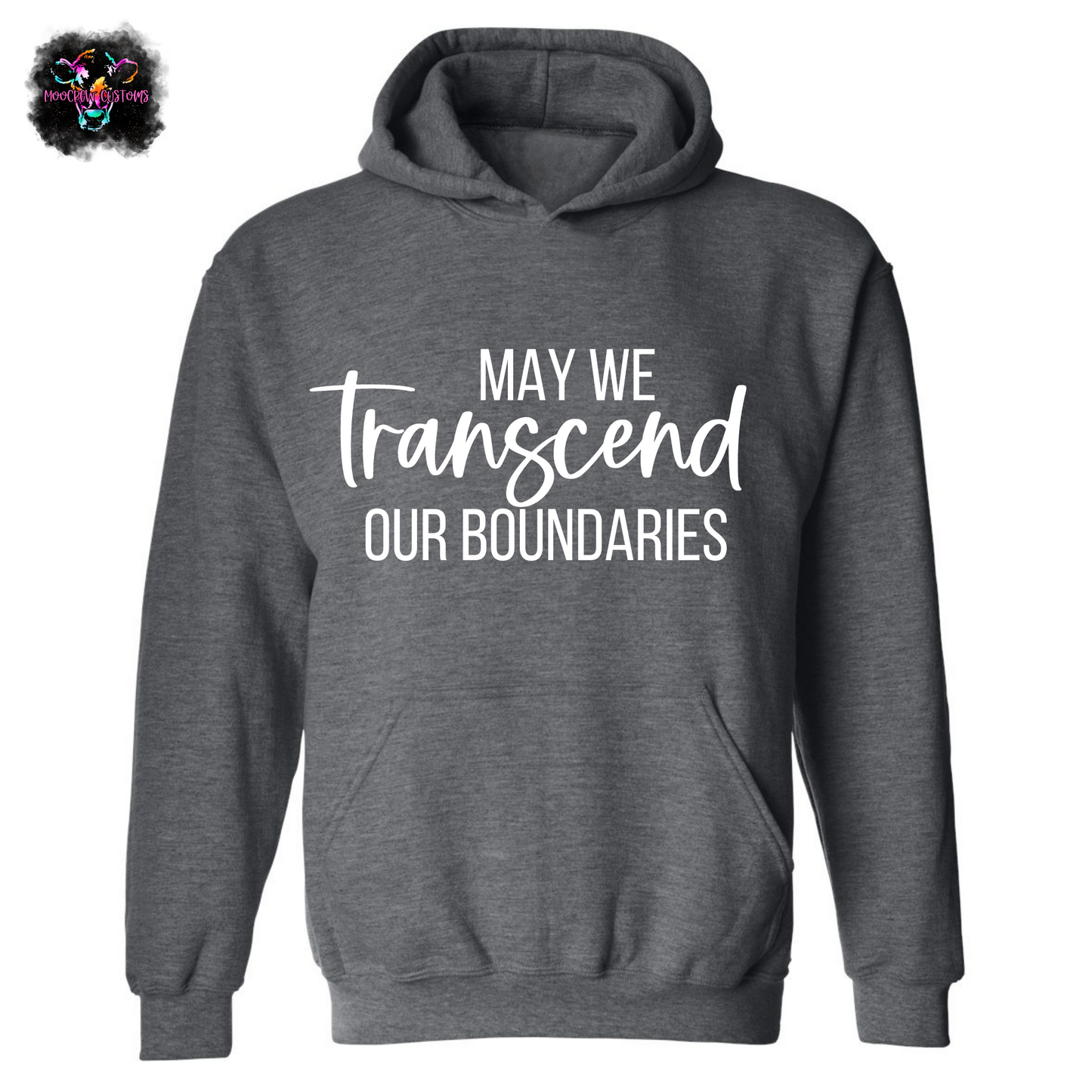 May We Transcend Our Boundaries Sweatshirt