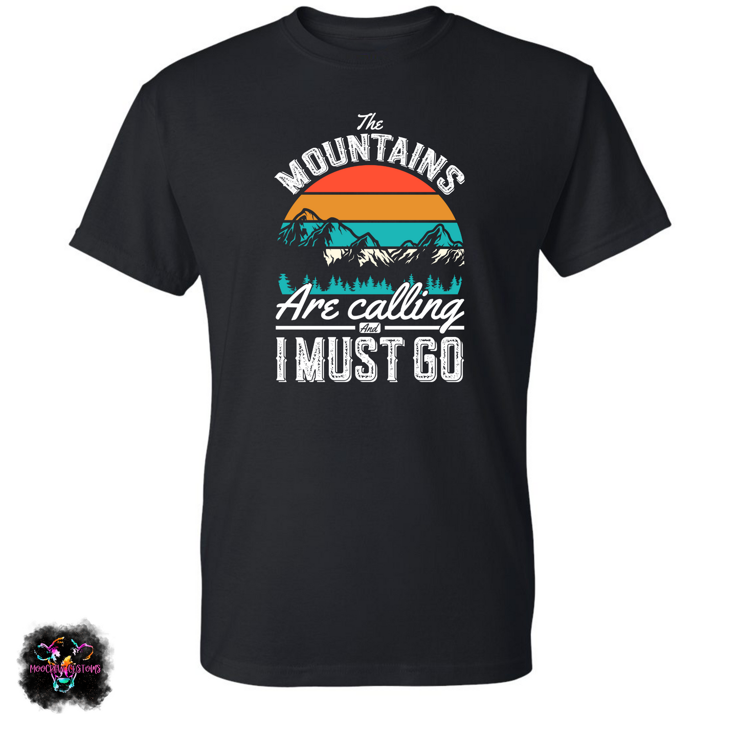 The Mountains Are Calling Colorful T-Shirt