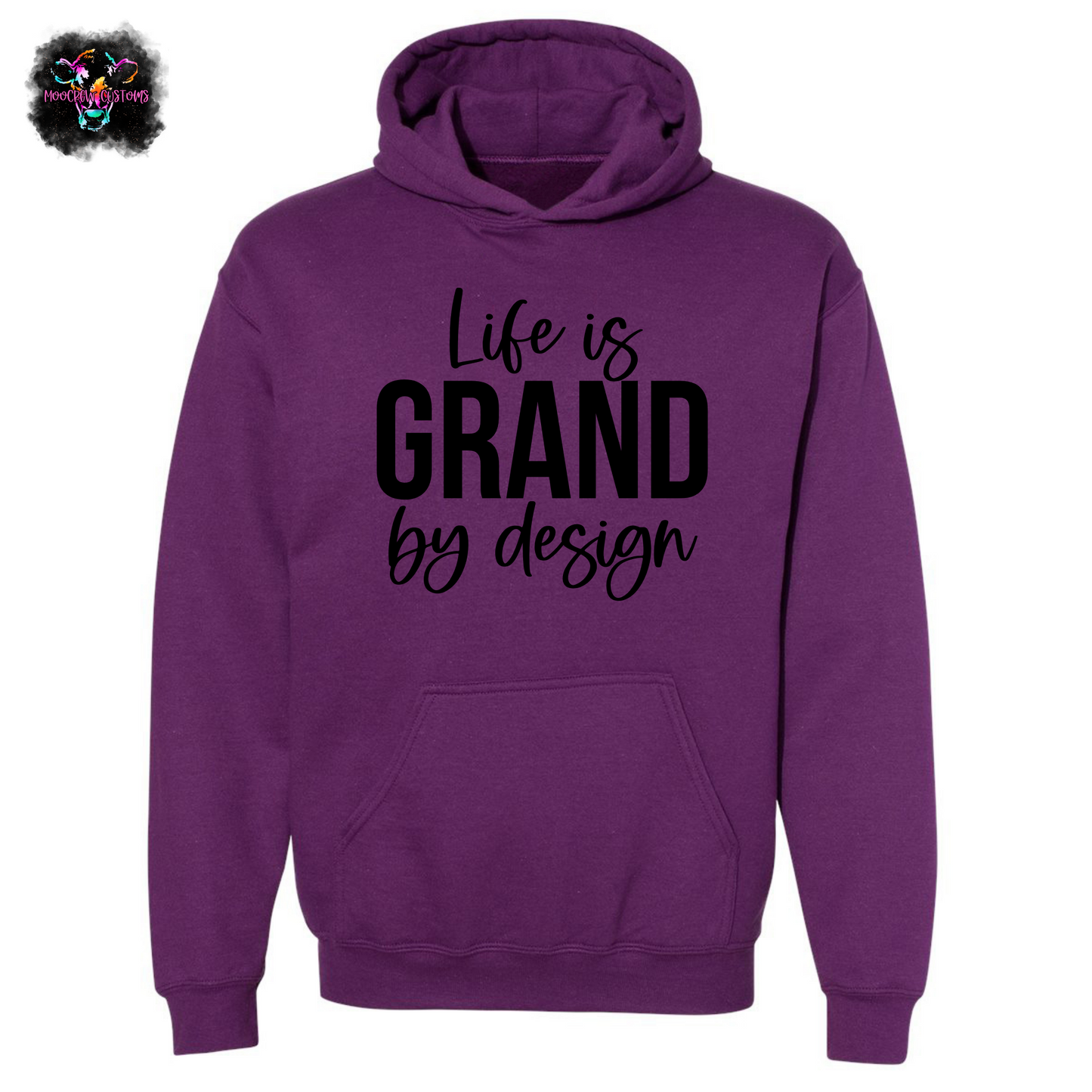 Life Is Grand By Design Sweatshirt