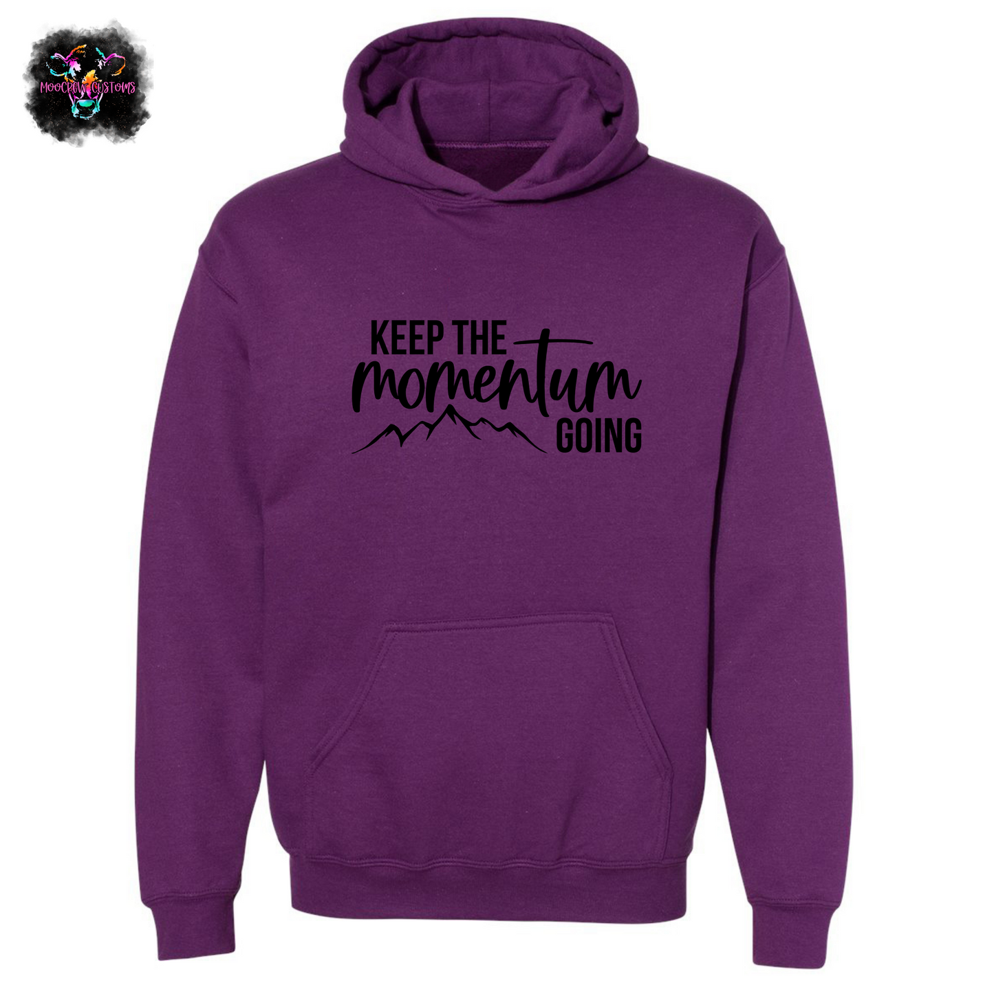 Keep The Momentum Going Sweatshirt