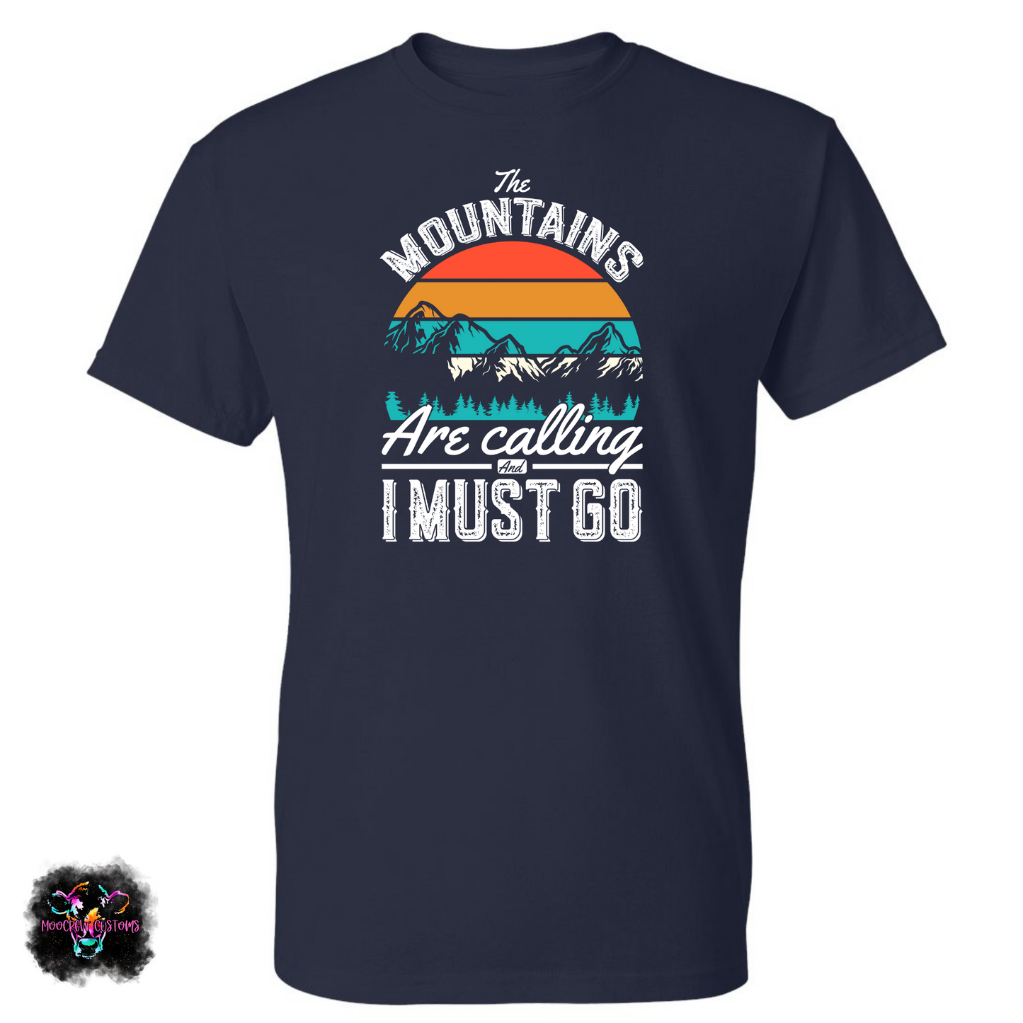 The Mountains Are Calling Colorful T-Shirt