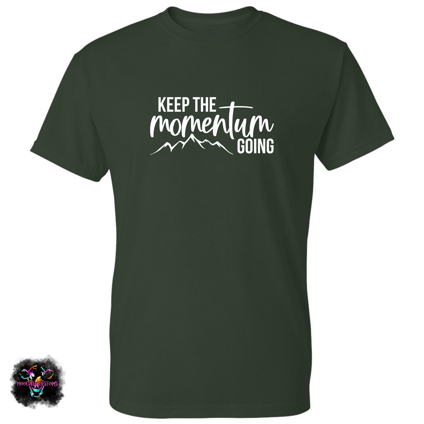 Keep The Momentum Going T-Shirt