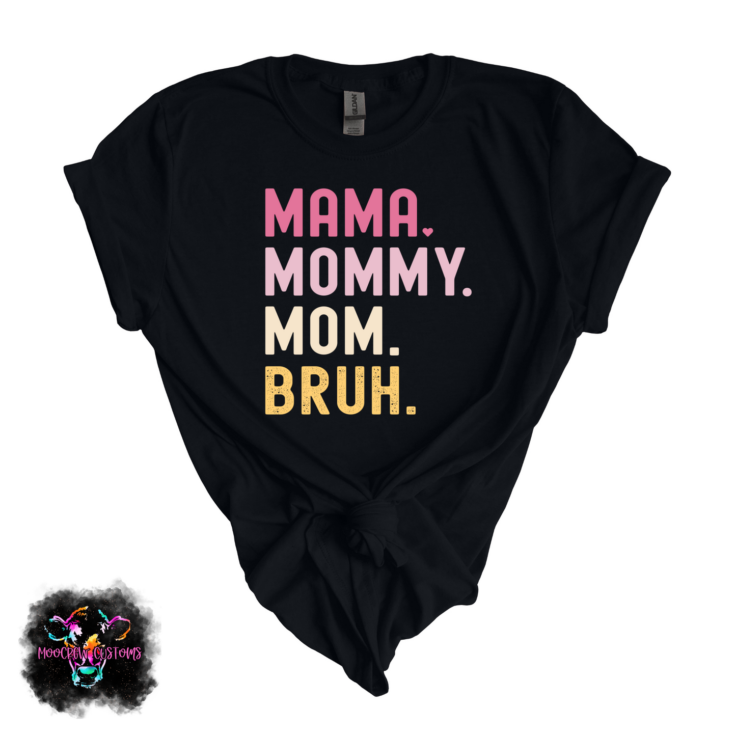 Mama Mommy Mom Bruh Tshirt