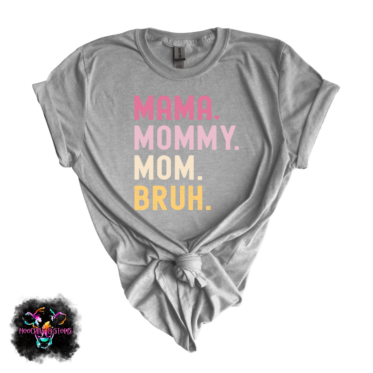 Mama Mommy Mom Bruh Tshirt