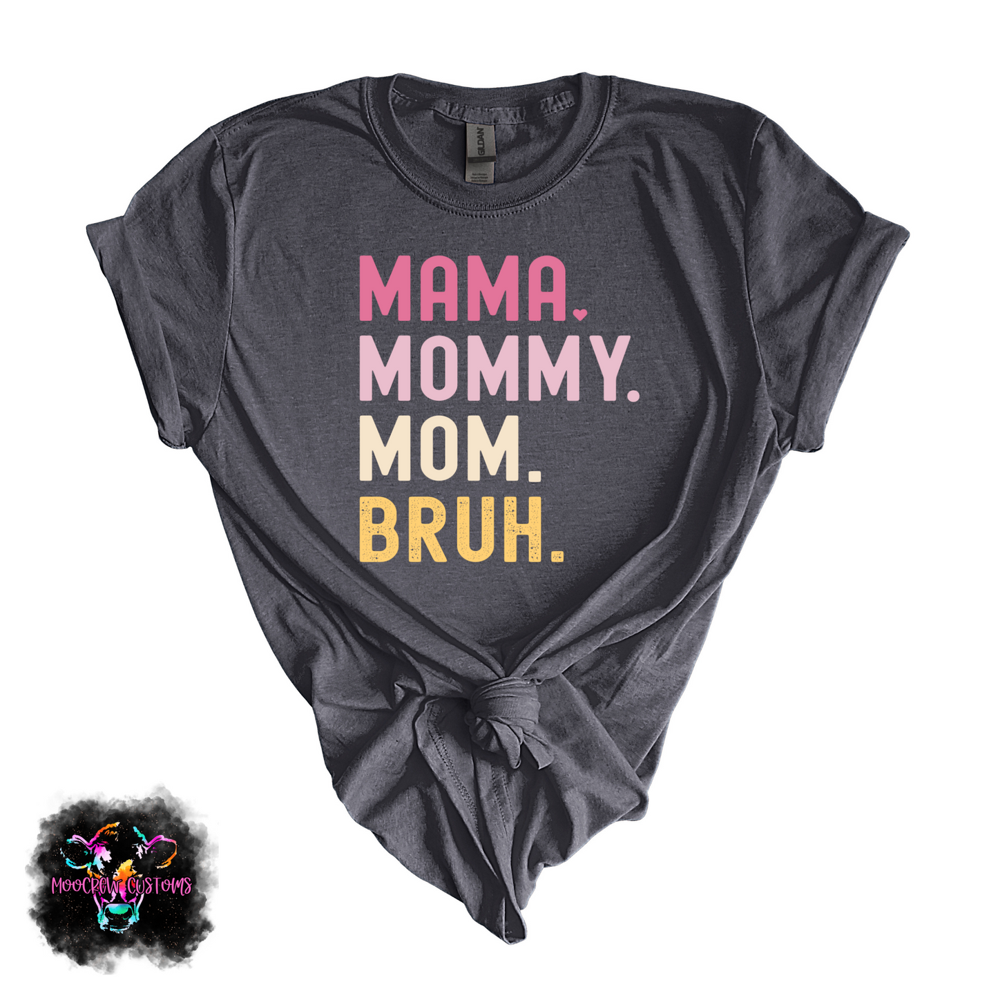 Mama Mommy Mom Bruh Tshirt