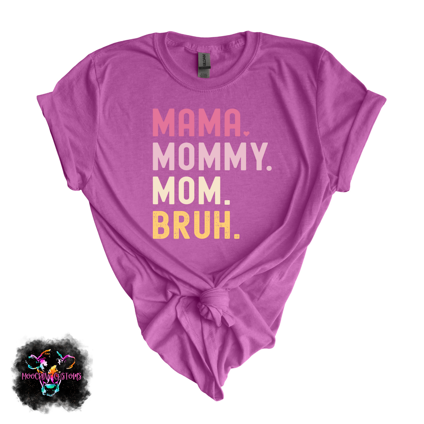 Mama Mommy Mom Bruh Tshirt