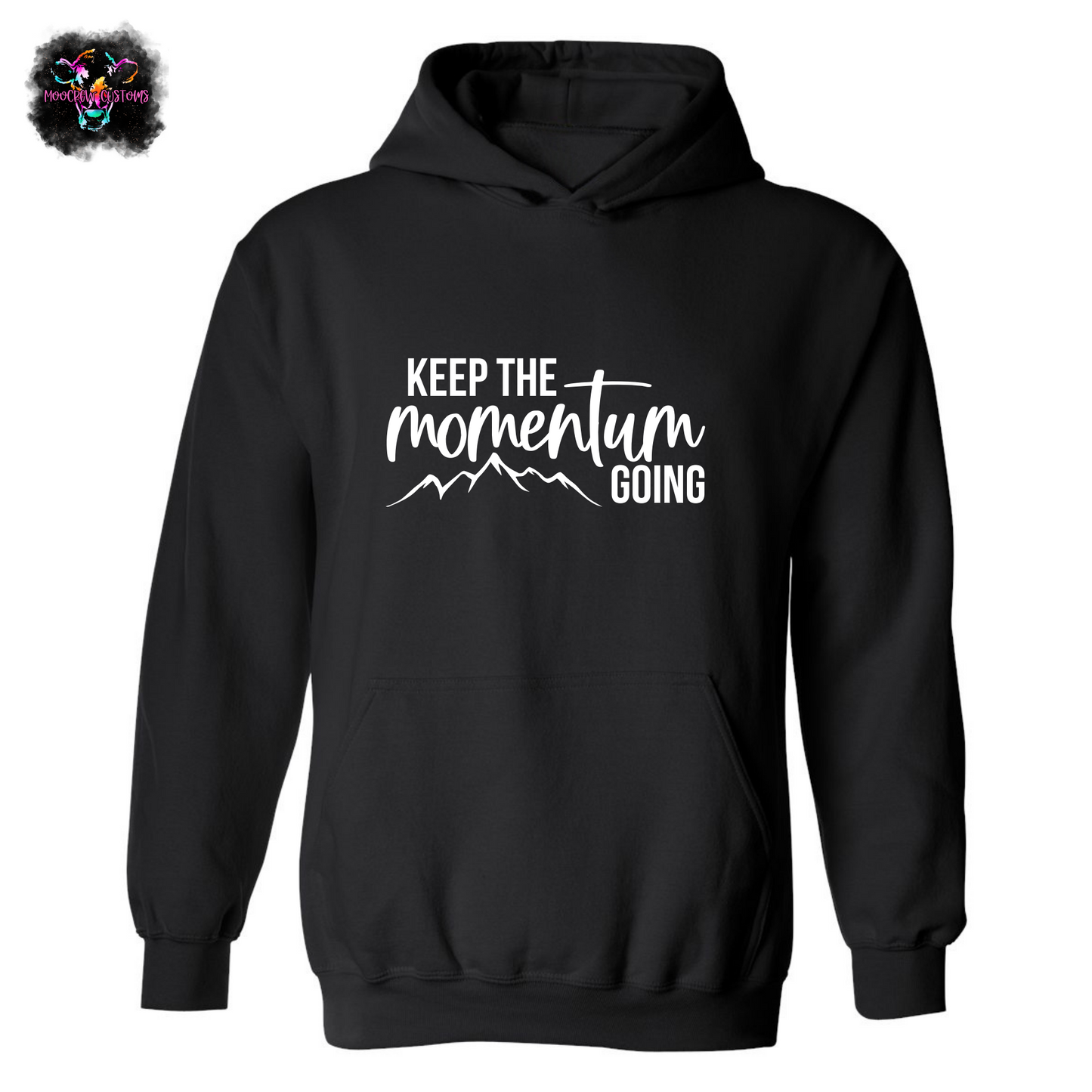 Keep The Momentum Going Sweatshirt