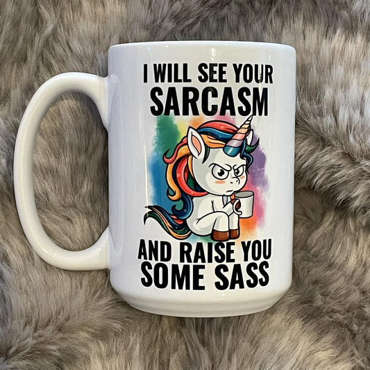 Raise You Some Sass Coffee Mug