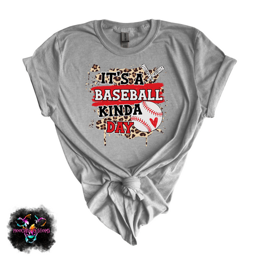 It's A Baseball Kinda Day Tshirt