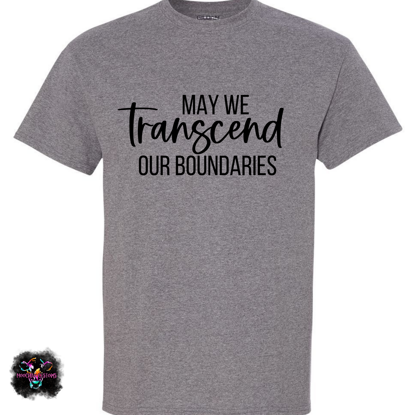 May We Transcend Our Boundaries T-Shirt