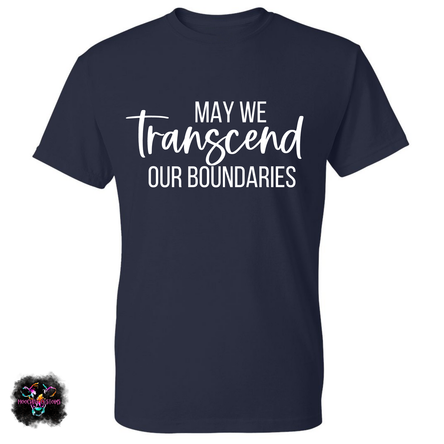 May We Transcend Our Boundaries T-Shirt