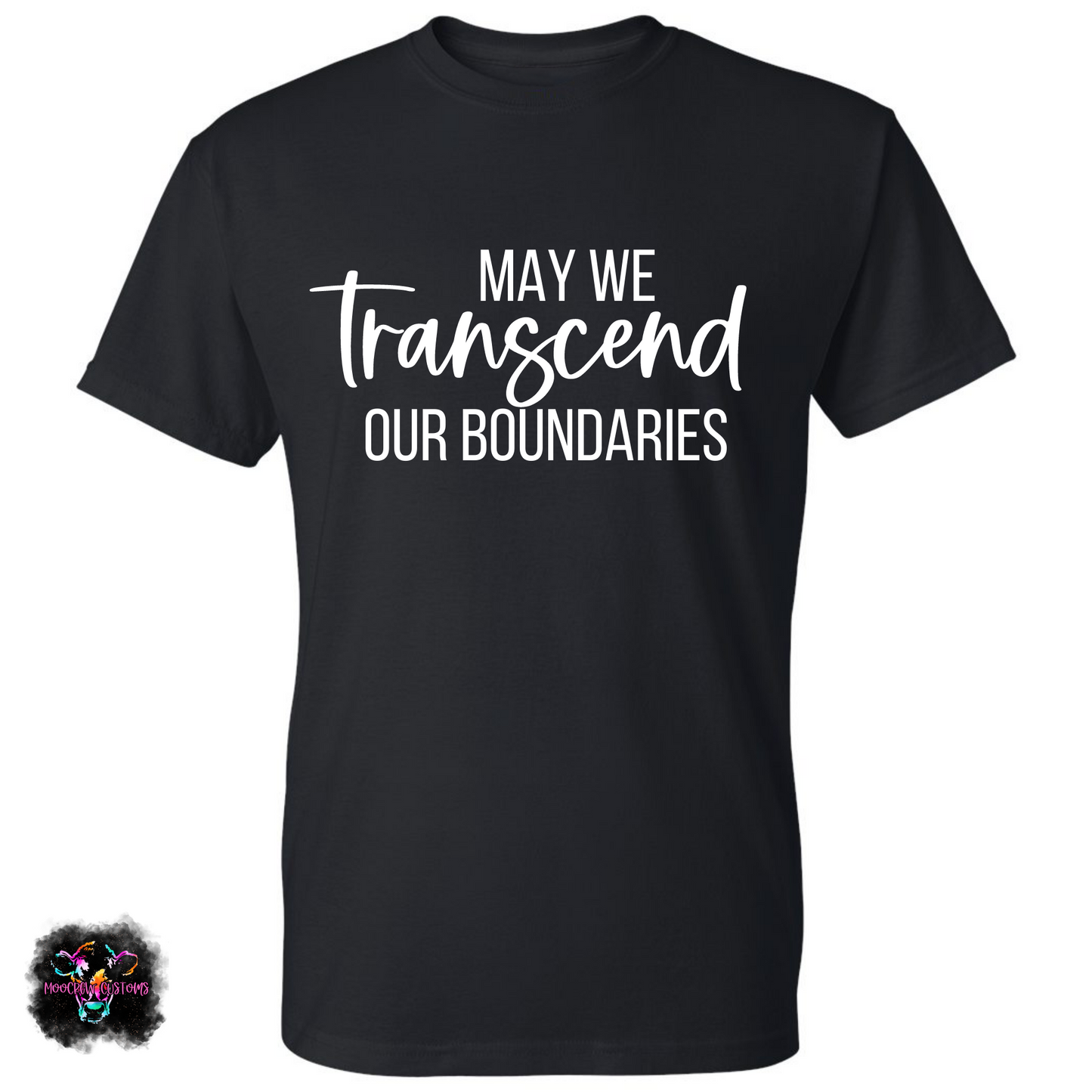 May We Transcend Our Boundaries T-Shirt