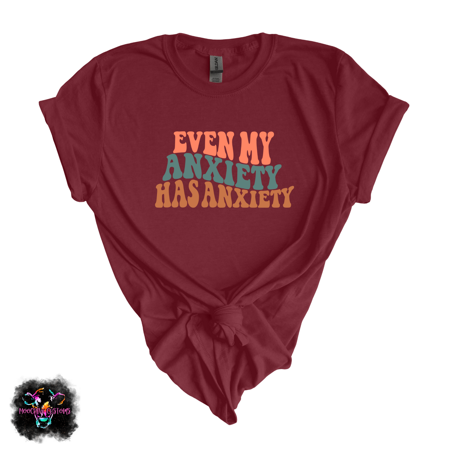 Even My Anxiety Has Anxiety Tshirt
