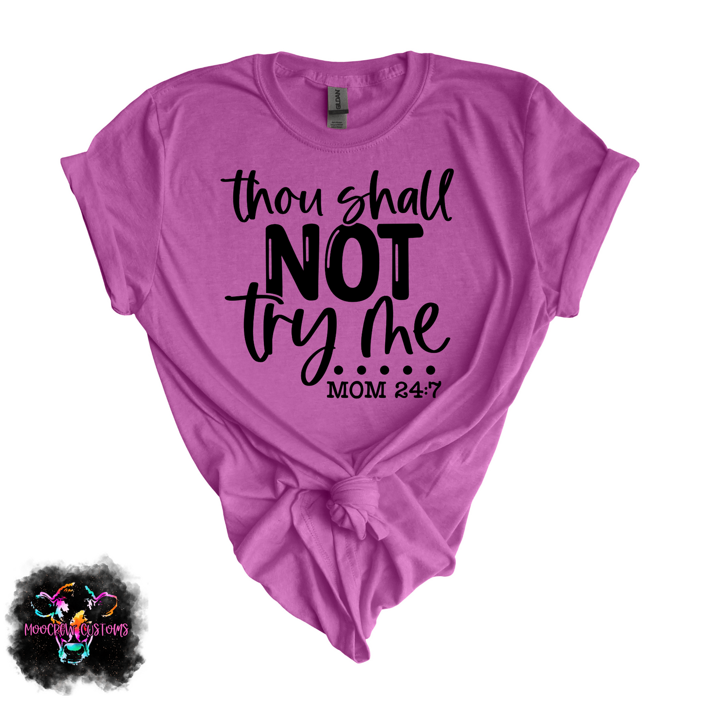 Thou Shall Not Try Me Tshirt