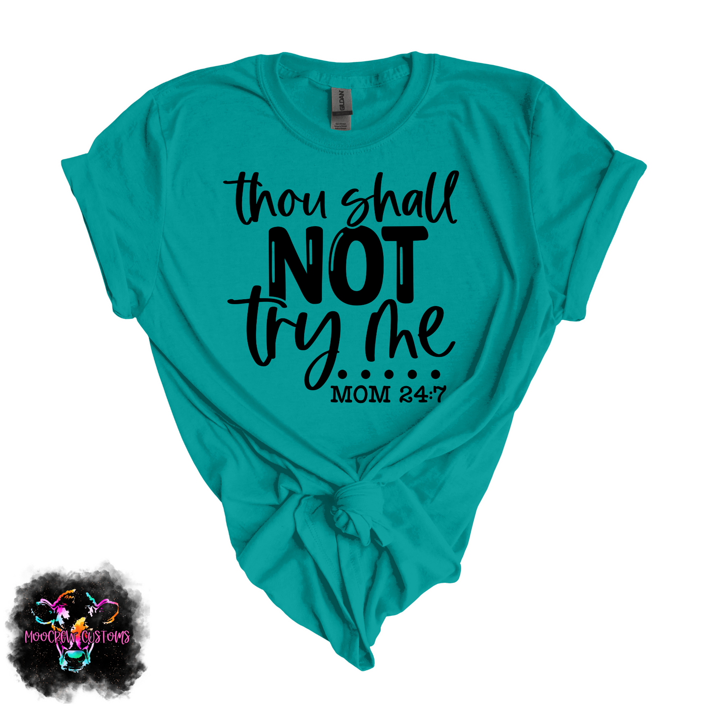 Thou Shall Not Try Me Tshirt