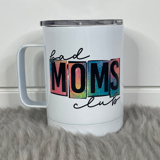 Bad Moms Club Coffee Mug